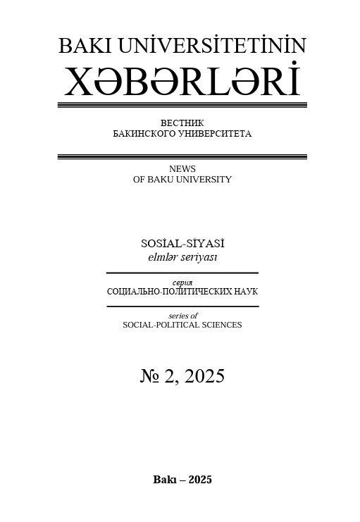 Bakı Universitetinin xəbərləri (sosial-siyasi elmlər seriyası) jurnalı №2 2025