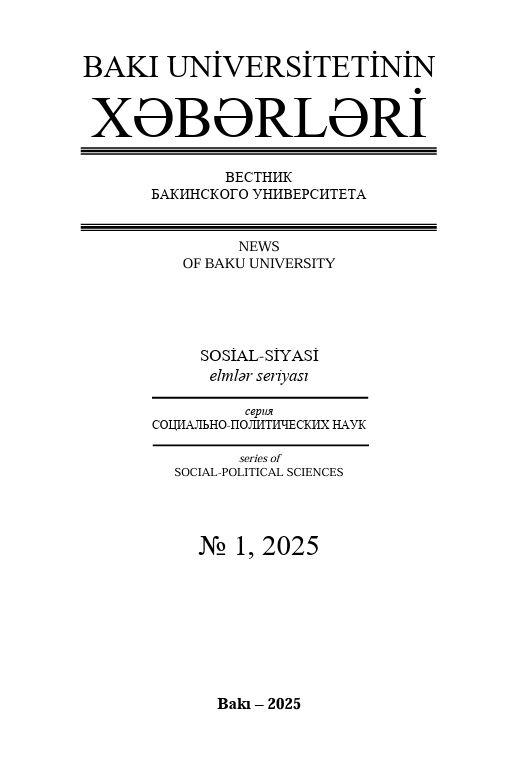 Bakı Universitetinin xəbərləri (sosial-siyasi elmlər seriyası) jurnalı №1 2025