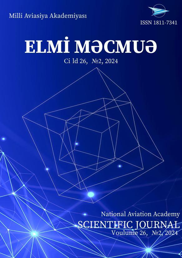 Milli Aviasiya Akademiyası “Elmi məcmuə” jurnalı Cild 26 №2 2024