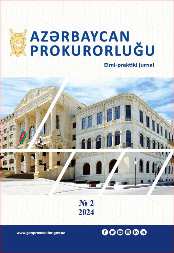Azərbaycan Prokurorluğu Elmi-praktiki jurnalın 2-ci nömrəsi 2024
