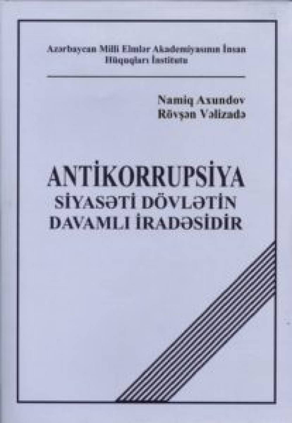 Anti-corruption policy is sustainable will of the state