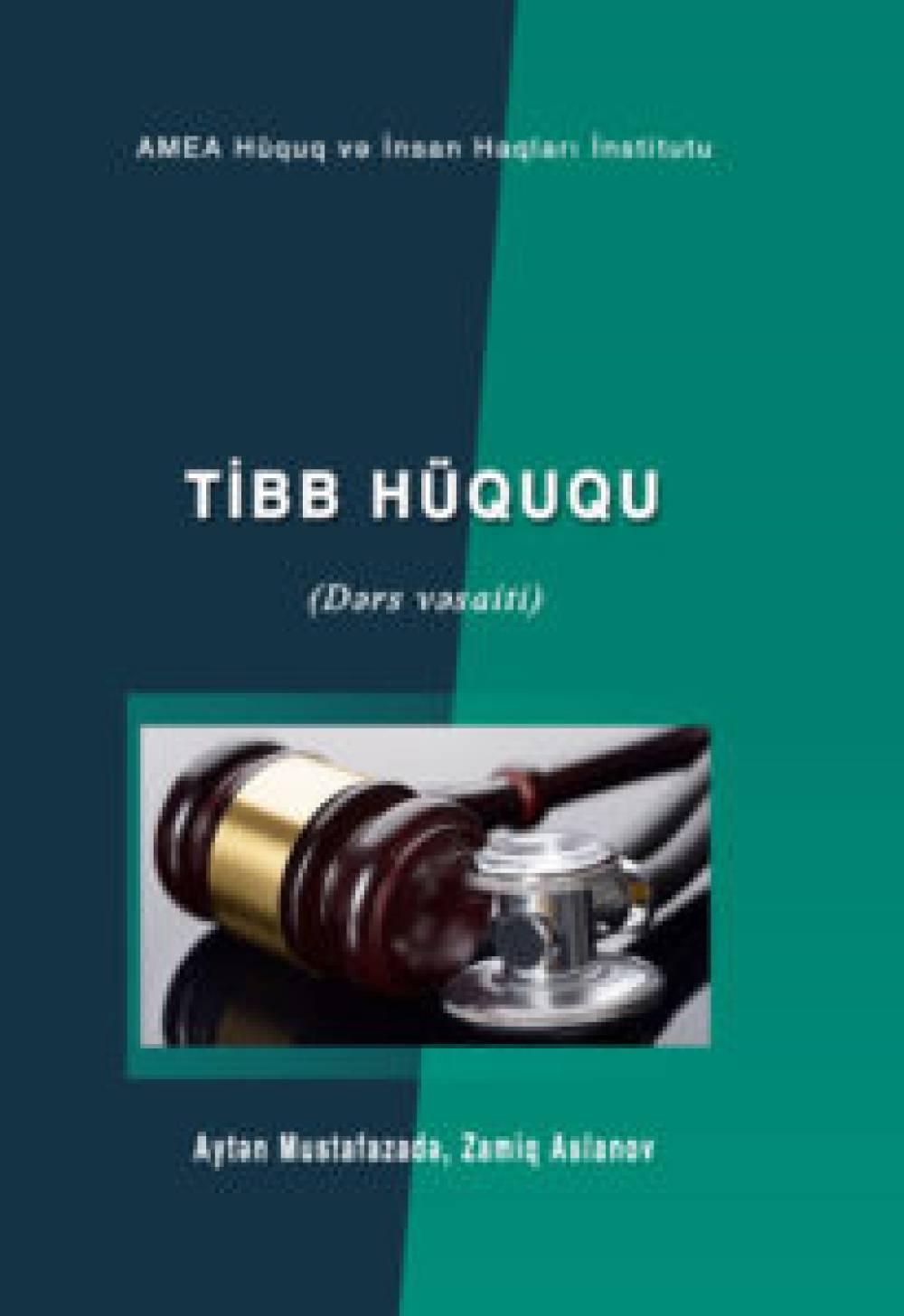 Aytan Mustafazada,Zamiq Aslanov: Medical law